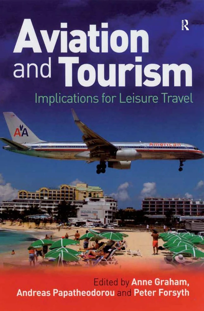 Aviation and Tourism: Implications for Leisure Travel