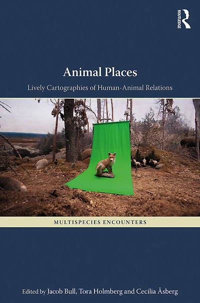 Animal Places: Lively Cartographies of Human-Animal Relations