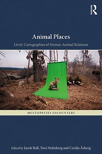 Animal Places: Lively Cartographies of Human-Animal Relations