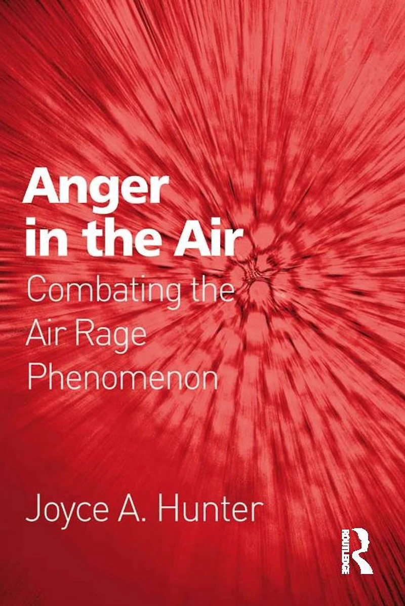 Anger the Air: Combating Air Rage Phenomenon