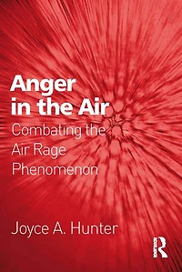 Anger the Air: Combating Air Rage Phenomenon