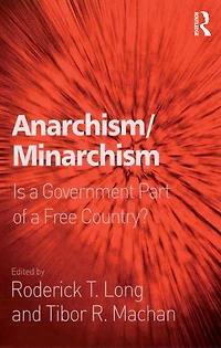 Anarchism/Minarchism: Is a Government Part of Free Country?