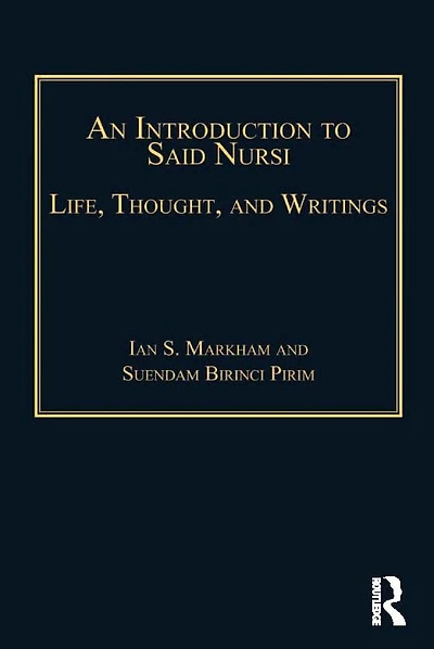 An Introduction to Said Nursi: Life, Thought, and Writings