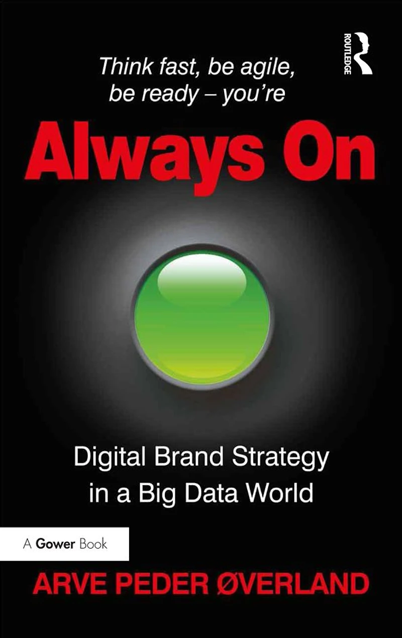 Always On: Digital Brand Strategy a Big Data World