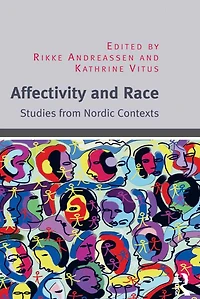 Affectivity and Race: Studies from Nordic Contexts