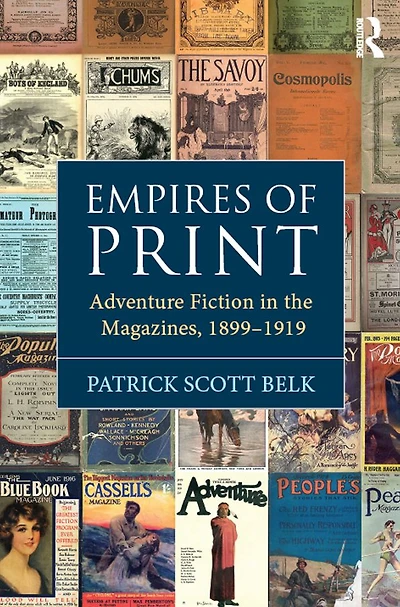Empires of Print: Adventure Fiction the Magazines, 1899-1919