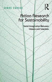 Action Research for Sustainability: Social Imagination Between Citizens and Scientists