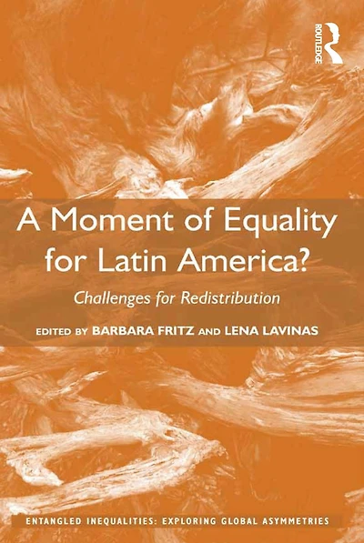 A Moment of Equality for Latin America?: Challenges Redistribution