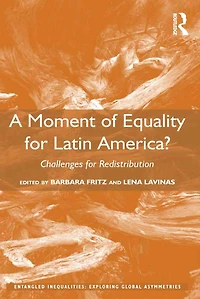 A Moment of Equality for Latin America?: Challenges Redistribution
