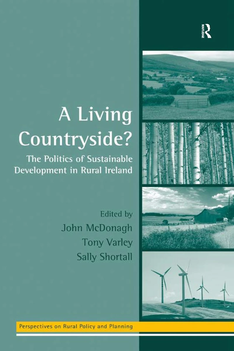 A Living Countryside?: The Politics of Sustainable Development Rural Ireland