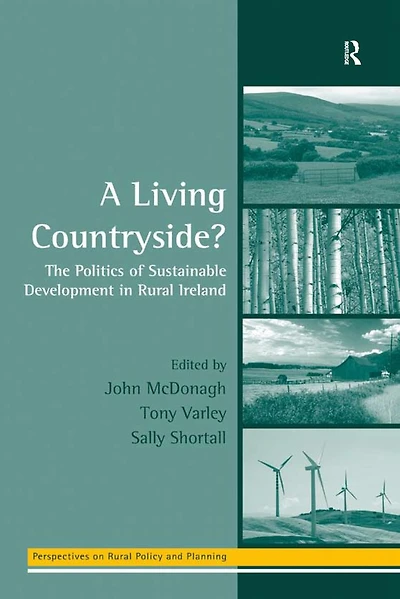 A Living Countryside?: The Politics of Sustainable Development Rural Ireland