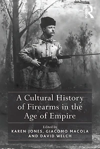 A Cultural History of Firearms the Age Empire