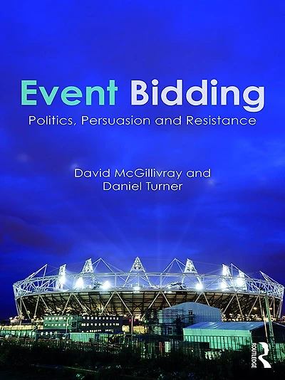 Event Bidding: Politics, Persuasion and Resistance