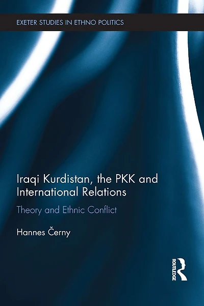 Iraqi Kurdistan, the PKK and International Relations: Theory Ethnic Conflict