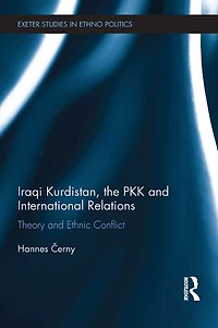 Iraqi Kurdistan, the PKK and International Relations: Theory Ethnic Conflict