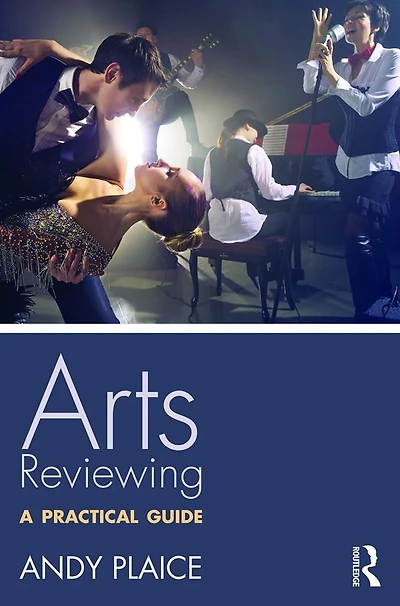 Arts Reviewing: A Practical Guide
