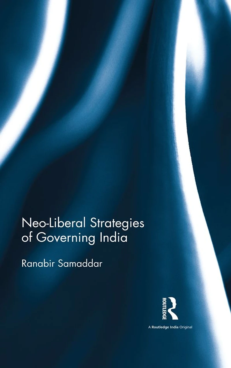 Neo-Liberal Strategies of Governing India