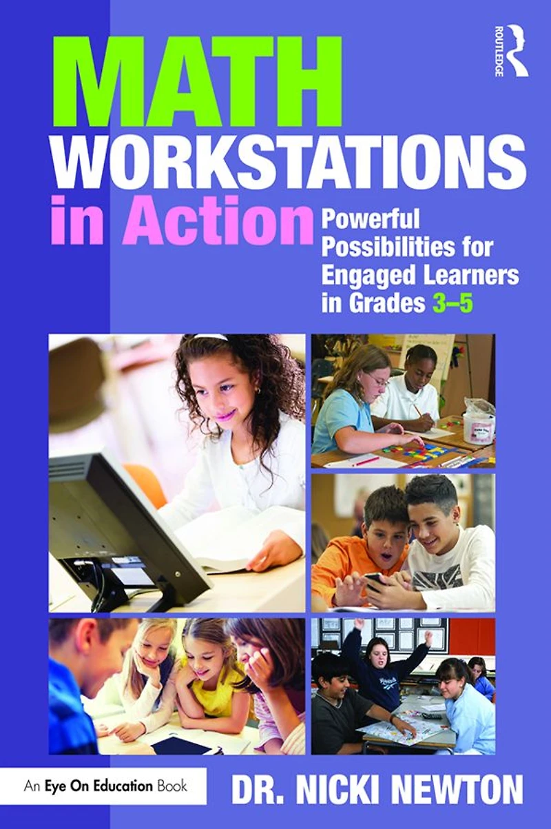 Math Workstations Action: Powerful Possibilities for Engaged Learning Grades 3-5