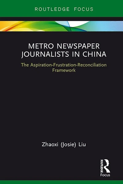Metro Newspaper Journalists China: The Aspiration-Frustration-Reconciliation Framework