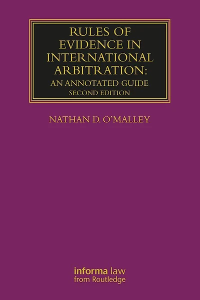 Rules of Evidence International Arbitration: An Annotated Guide