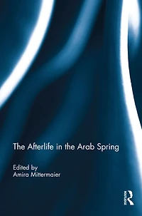 the Afterlife Arab Spring
