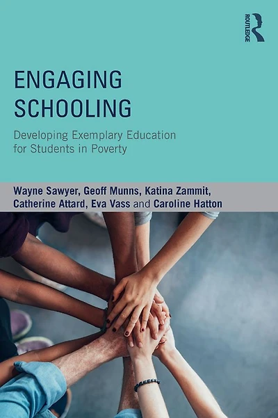 Engaging Schooling: Developing Exemplary Education for Students Poverty