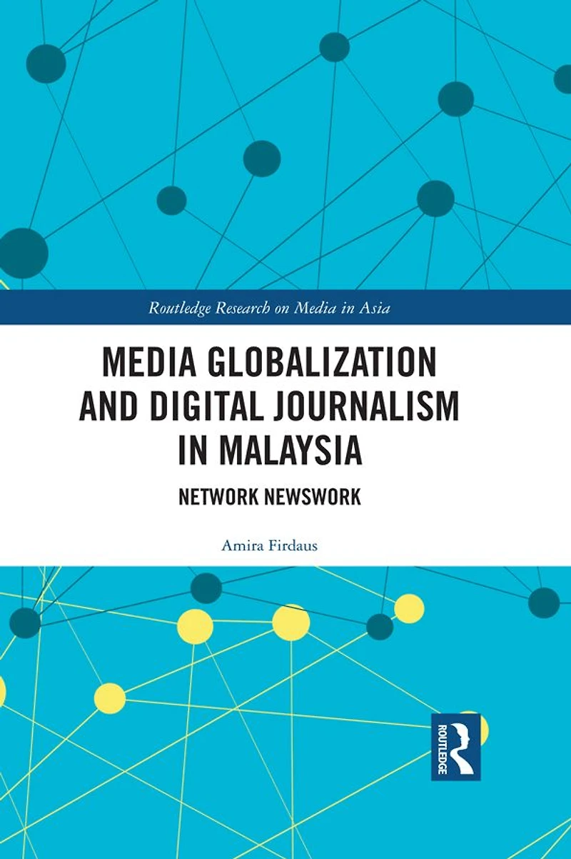 Media Globalization and Digital Journalism Malaysia: Network Newswork