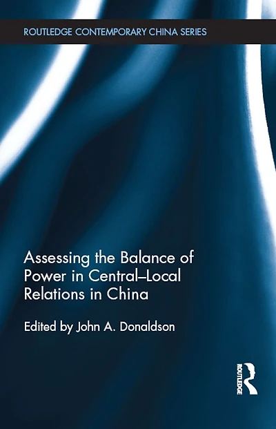 Assessing the Balance of Power Central-Local Relations China