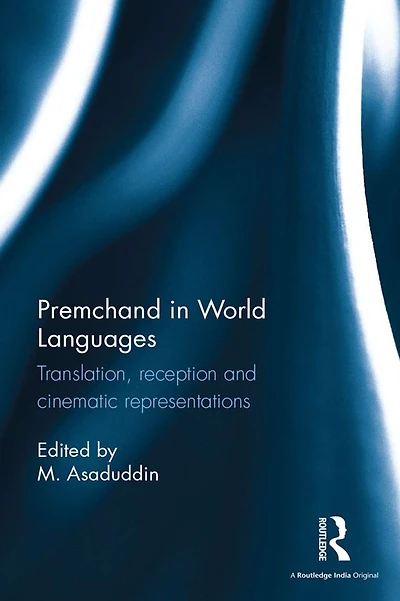 Premchand World Languages: Translation, reception and cinematic representations