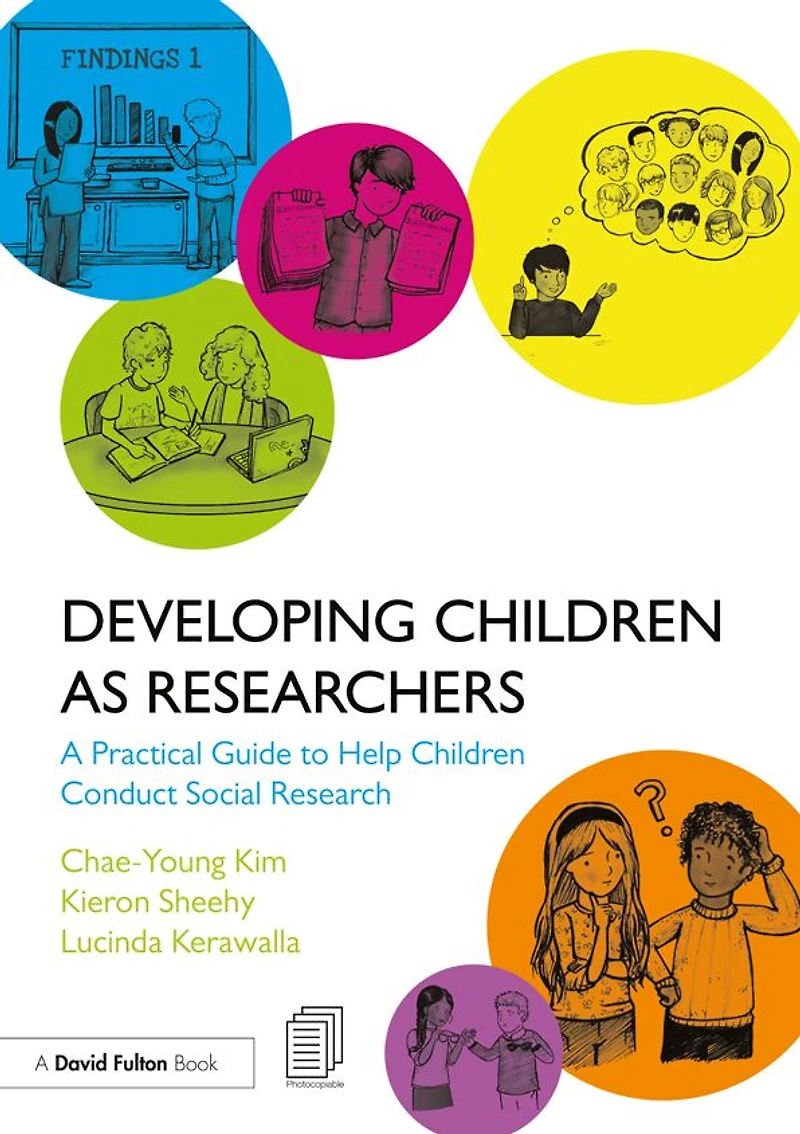 Developing Children as Researchers: A Practical Guide to Help Conduct Social Research