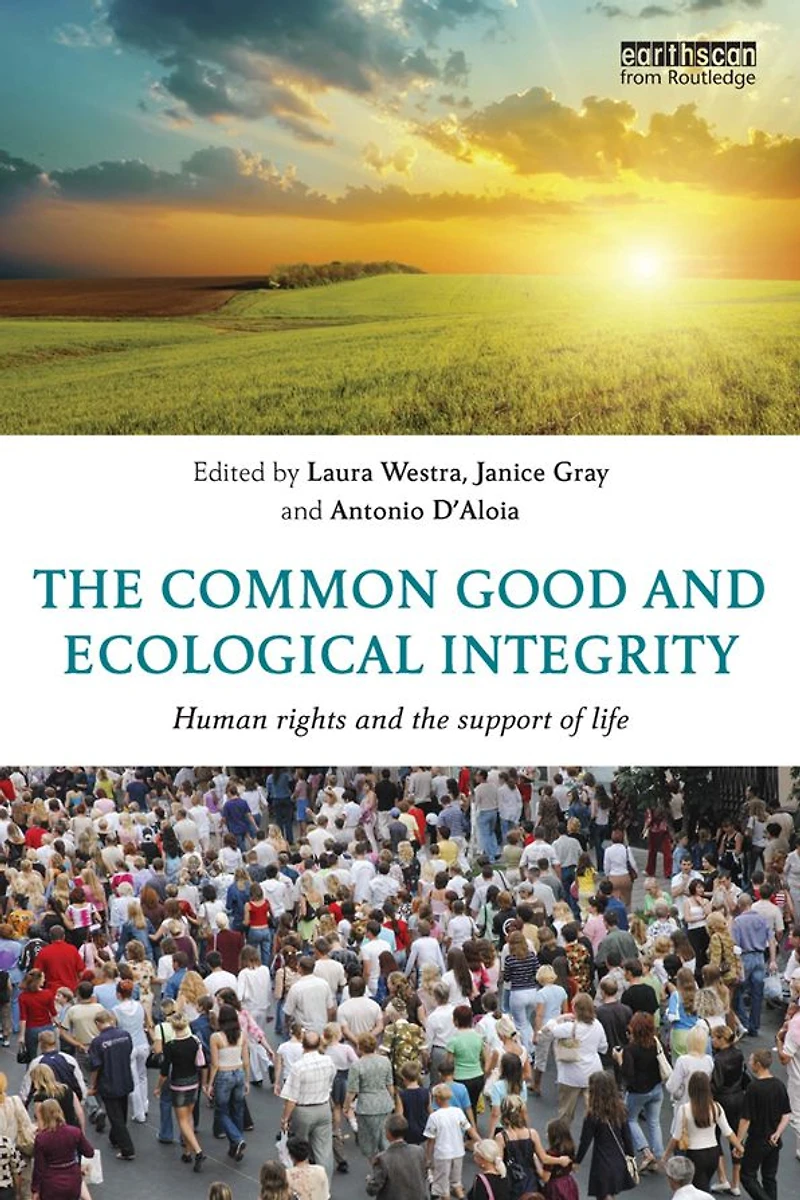 the Common Good and Ecological Integrity: Human Rights Support of Life