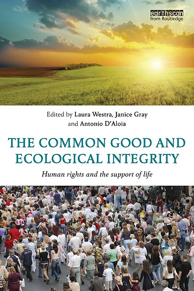 the Common Good and Ecological Integrity: Human Rights Support of Life