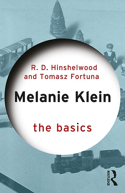 Melanie Klein: The Basics