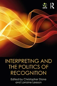 Interpreting and the Politics of Recognition