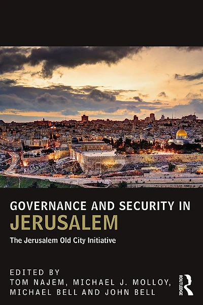 Governance and Security Jerusalem: The Jerusalem Old City Initiative