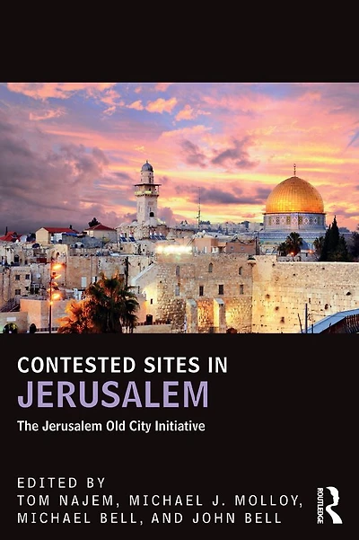 Contested Sites Jerusalem: The Jerusalem Old City Initiative