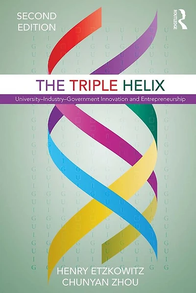 The Triple Helix: University-Industry-Government Innovation and Entrepreneurship