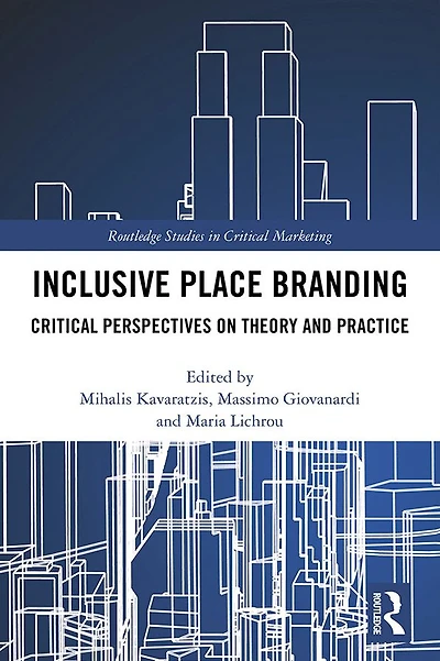 Inclusive Place Branding: Critical Perspectives on Theory and Practice