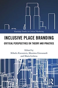 Inclusive Place Branding: Critical Perspectives on Theory and Practice
