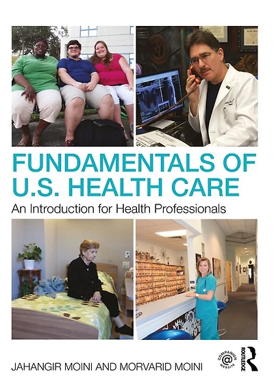 Fundamentals of U.S. Health Care: An Introduction for Professionals