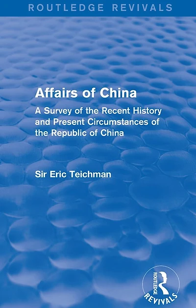 Affairs of China: A Survey the Recent History and Present Circumstances Republic China