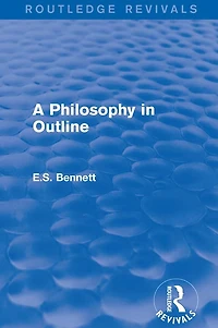 A Philosophy Outline (Routledge Revivals)