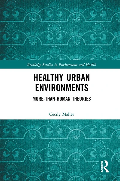 Healthy Urban Environments: More-than-Human Theories