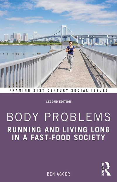 Body Problems: Running and Living Long a Fast-Food Society
