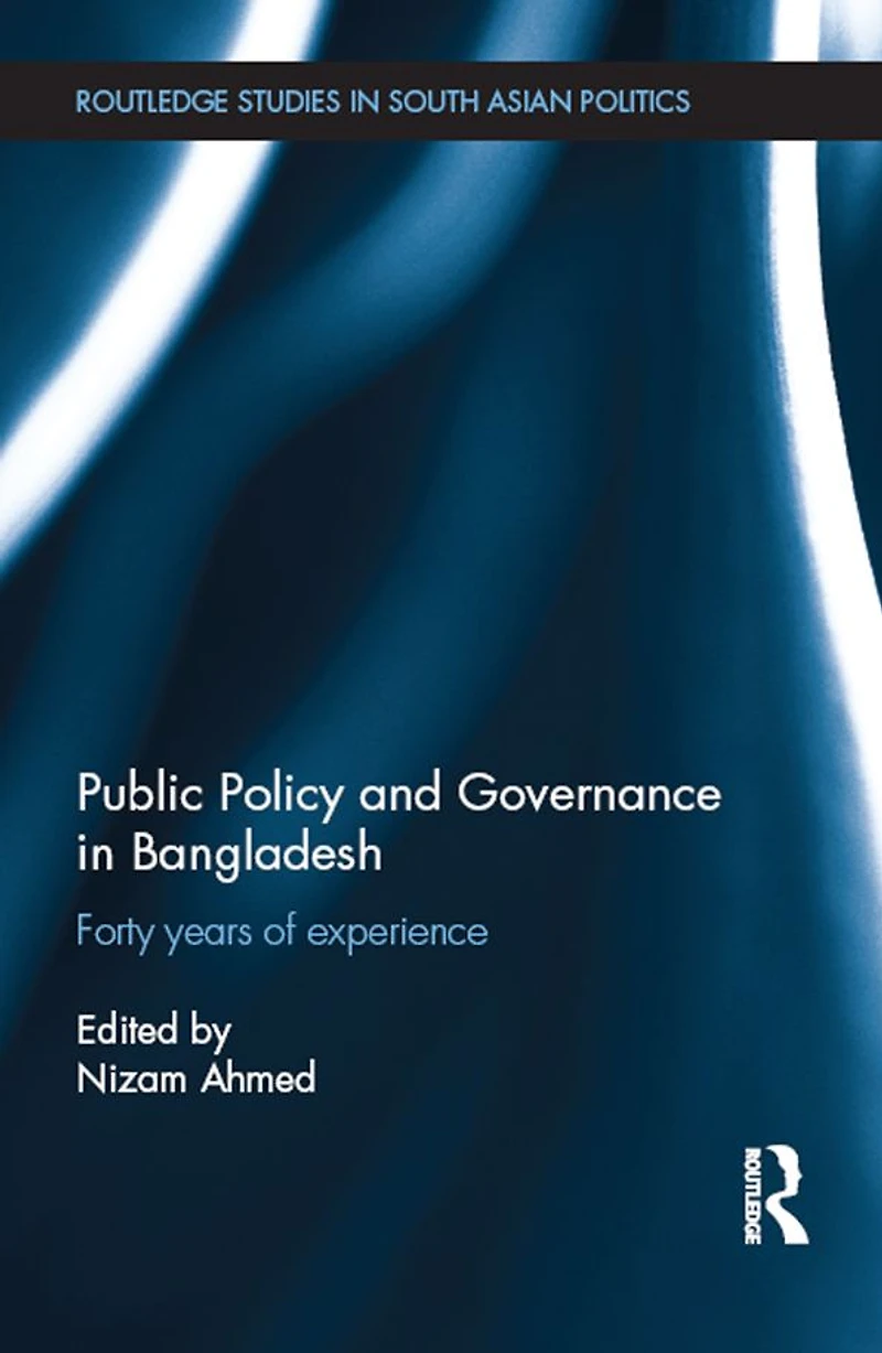 Public Policy and Governance Bangladesh: Forty Years of Experience
