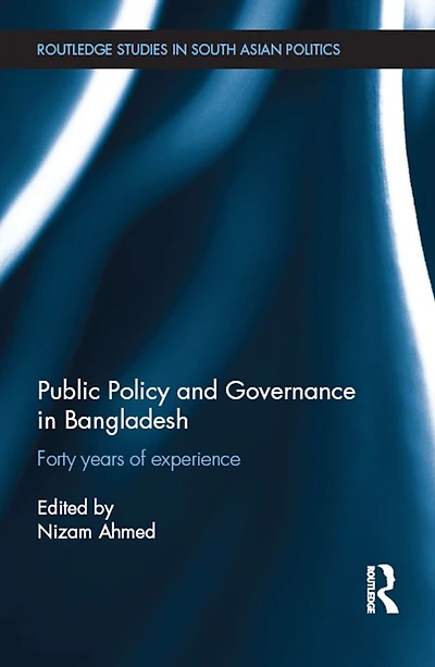 Public Policy and Governance Bangladesh: Forty Years of Experience