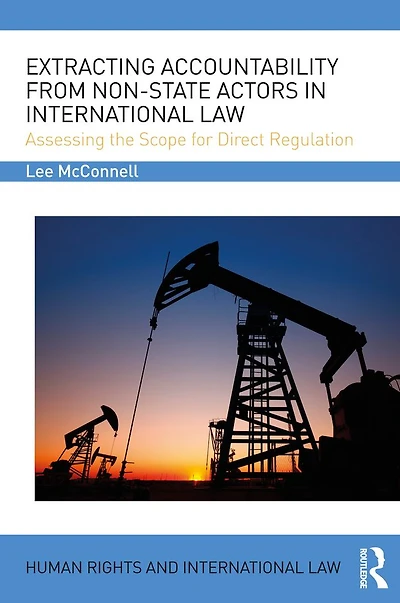 Extracting Accountability from Non-State Actors International Law: Assessing the Scope for Direct Regulation