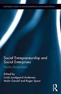 Social Entrepreneurship and Enterprises: Nordic Perspectives