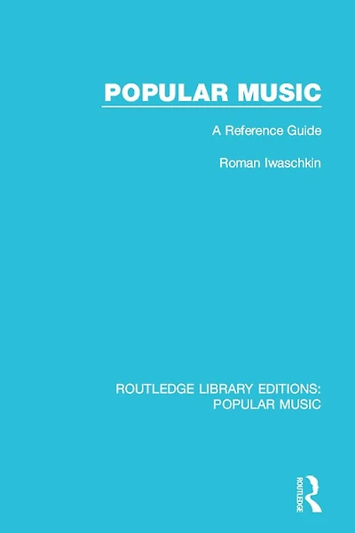 Popular Music: A Reference Guide