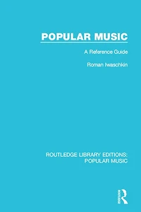 Popular Music: A Reference Guide